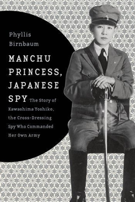 Manchu Princess, Japanese Spy