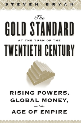 The Gold Standard at the Turn of the Twentieth Century