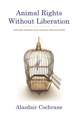 Animal Rights Without Liberation