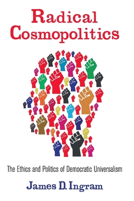 Radical Cosmopolitics