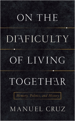 On the Difficulty of Living Together