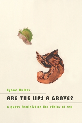 Are the Lips a Grave?