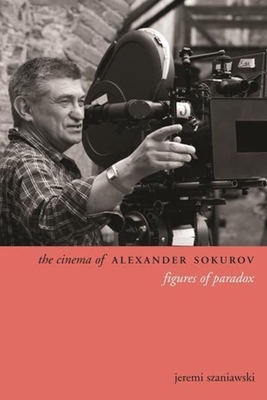 The Cinema of Alexander Sokurov