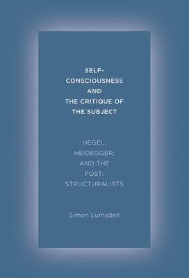 Self-Consciousness and the Critique of the Subject