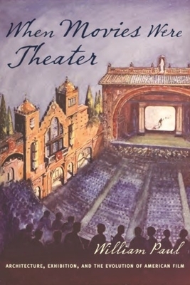 When Movies Were Theater