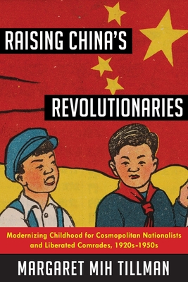 Raising China's Revolutionaries