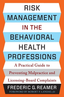 Risk Management in the Behavioral Health Professions