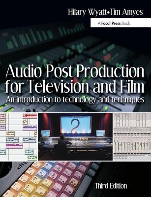 Audio Post Production for Television and Film