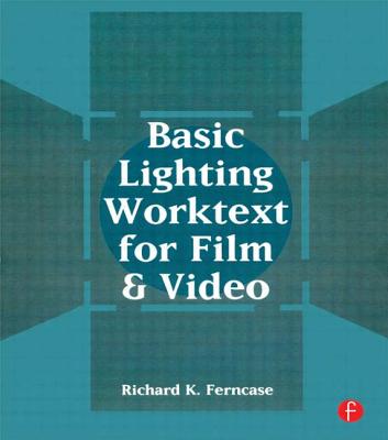 Basic Lighting Worktext for Film and Video