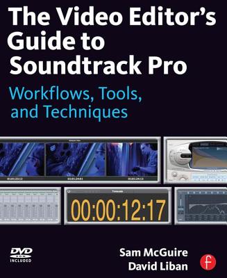 The Video Editor's Guide to Soundtrack Pro