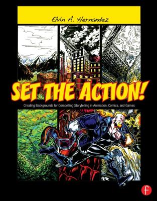 Set the Action! Creating Backgrounds for Compelling Storytelling in Animation, Comics, and Games