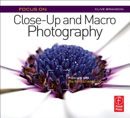 Focus On Close-Up and Macro Photography