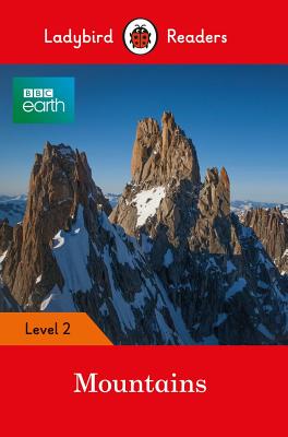 Ladybird Readers Level 2 - BBC Earth - Mountains (ELT Graded Reader)