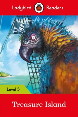 Ladybird Readers Level 5 - Treasure Island (ELT Graded Reader)