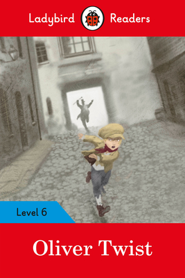 Ladybird Readers Level 6 - Oliver Twist (ELT Graded Reader)