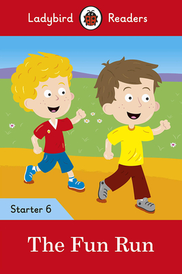 Ladybird Readers Level 6 - The Fun Run - (ELT Graded Reader)