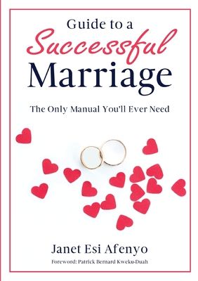 Guide to a Successful Marriage: The Only Manual You'll Ever Need