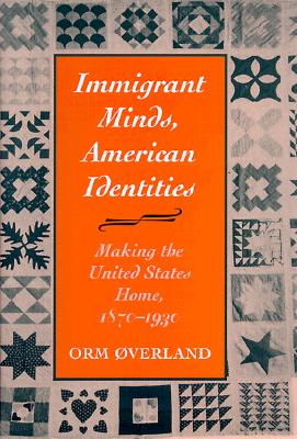 Immigrant Minds, American Identities