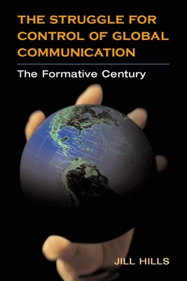 The Struggle for Control of Global Communication