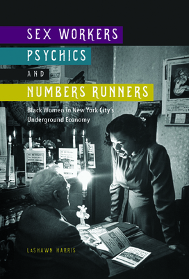 Sex Workers, Psychics, and Numbers Runners