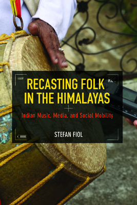 Recasting Folk in the Himalayas