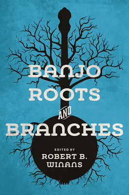 Banjo Roots and Branches