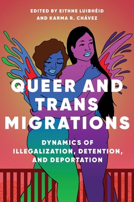 Queer and Trans Migrations