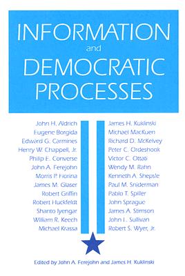 INFORMATION AND DEMOCRATIC PROCESSES