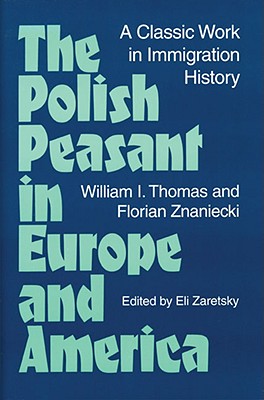 The Polish Peasant in Europe and America