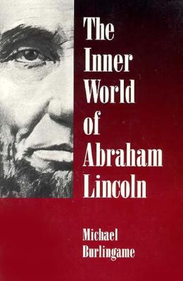 The Inner World of Abraham Lincoln