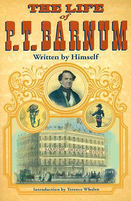 The Life of P. T. Barnum, Written by Himself