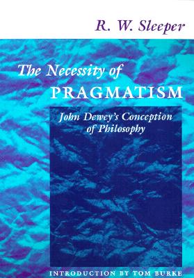 The Necessity of Pragmatism