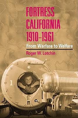 Fortress California, 1910-1961