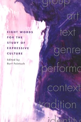 Eight Words for the Study of Expressive Culture