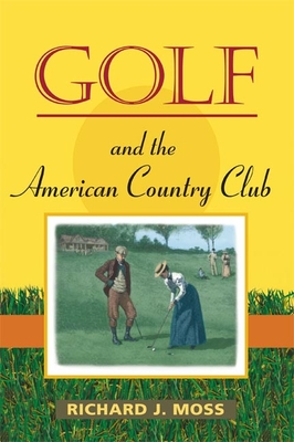 Golf and the American Country Club