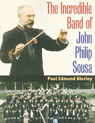 The Incredible Band of John Philip Sousa