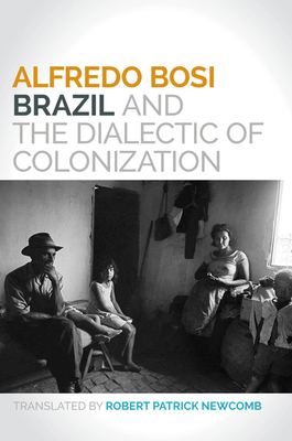 Brazil and the Dialectic of Colonization