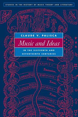 Music and Ideas in the Sixteenth and Seventeenth Centuries