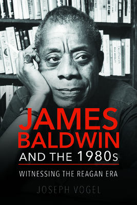 James Baldwin and the 1980s