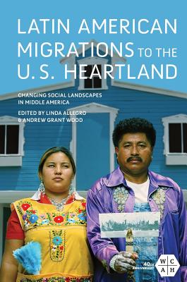 Latin American Migrations to the U.S. Heartland