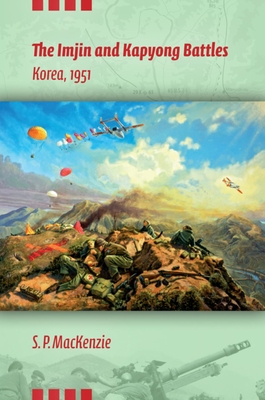 The Imjin and Kapyong Battles, Korea, 1951