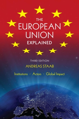 The European Union Explained, Third Edition