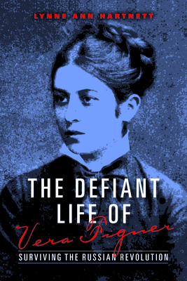 The Defiant Life of Vera Figner