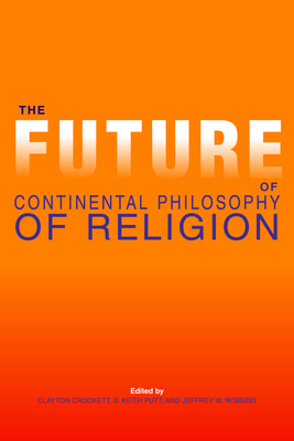 The Future of Continental Philosophy of Religion