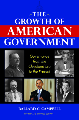 The Growth of American Government, Revised and Updated Edition