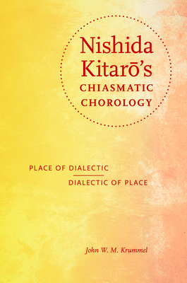 Nishida Kitaro's Chiasmatic Chorology