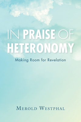 In Praise of Heteronomy