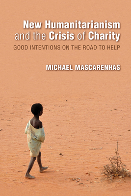 New Humanitarianism and the Crisis of Charity