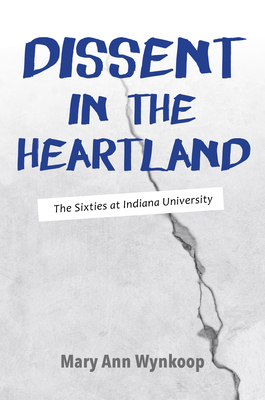 Dissent in the Heartland, Revised and Expanded Edition