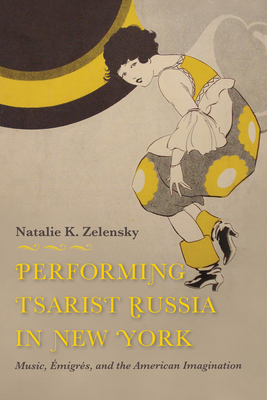 Performing Tsarist Russia in New York